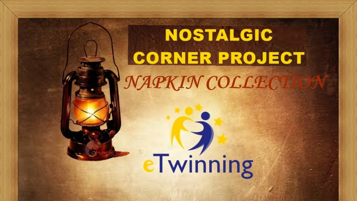 Nostalgic Corner Project: Napkin Collection eTwinning projesi