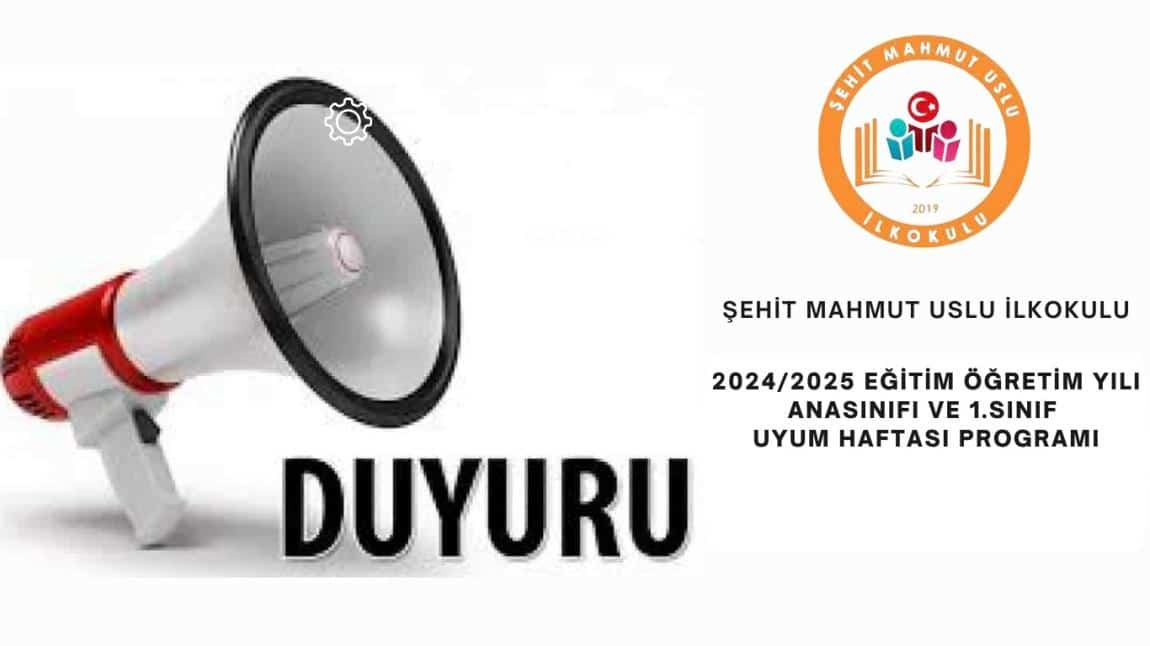 2024/2025 EĞİTİM ÖĞRETİM YILI ANASINIFI VE 1.SINIF UYUM HAFTASI PROGRAMI 