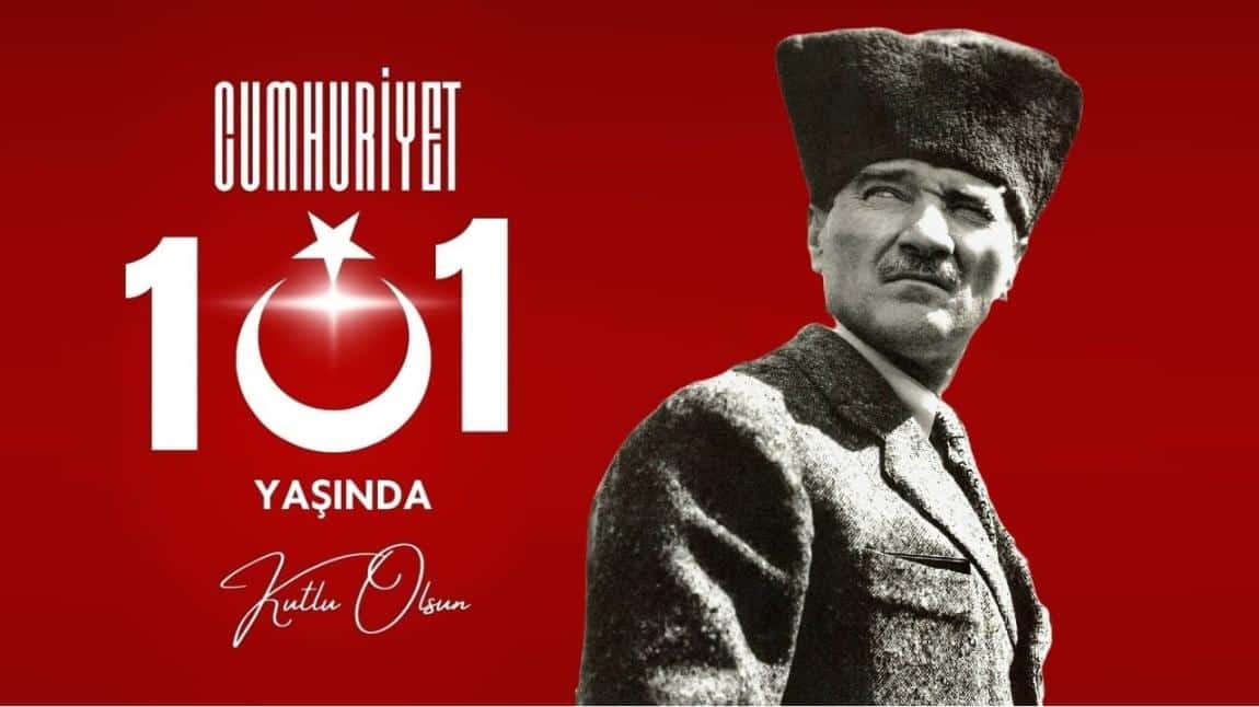 Türkiye Cumhuriyeti 101 yaşında!