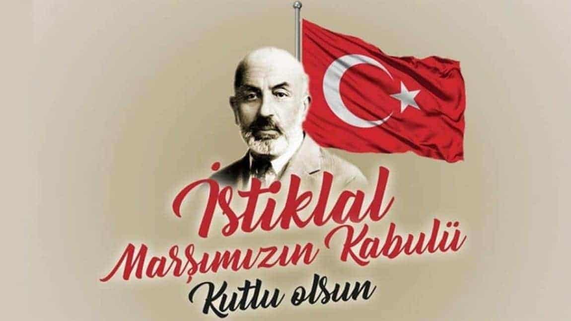 12 MART İSTİKLAL MARŞI'NIN KABULÜ VE MEHMET AKİF ERSOY'U ANMA GÜNÜ 